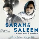 SARAH & SALEEM – LÀ DOVE NULLA È POSSIBILE, regia di Muayad Alayan, Palestina, 2018