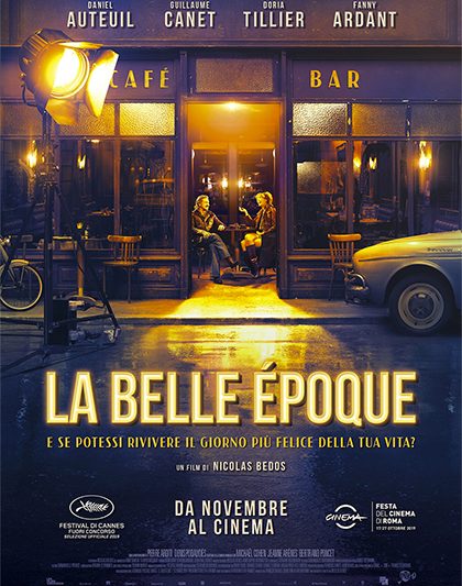 LA BELLE ÉPOQUE, regia di Nicolas Bedos, Francia, 2019