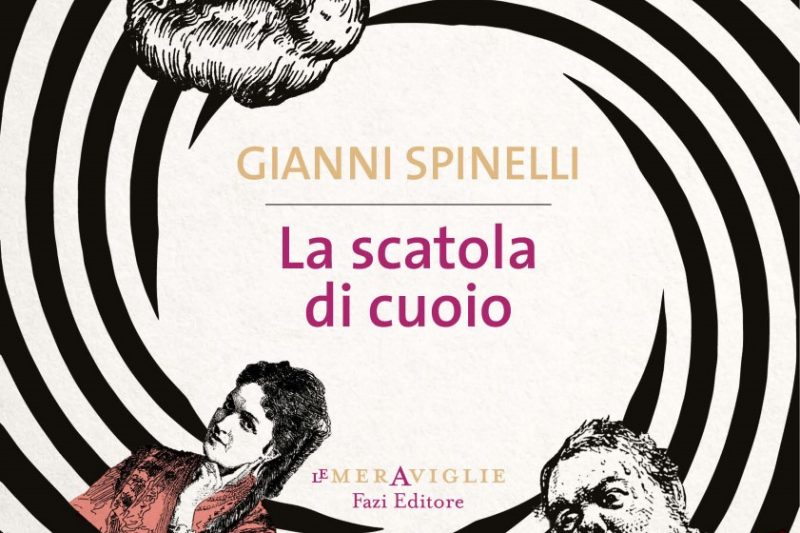 LA SCATOLA DI CUOIO, di Gianni Spinelli, Fazi editore, Roma 2019