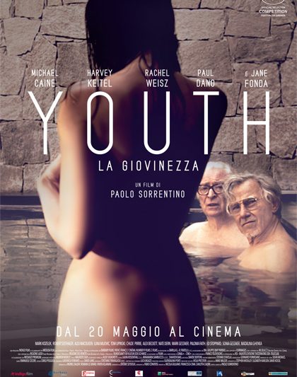 “YOUTH – LA GIOVINEZZA” di Paolo Sorrentino, Italia, Francia, Svizzera, Gran Bretagna 2015